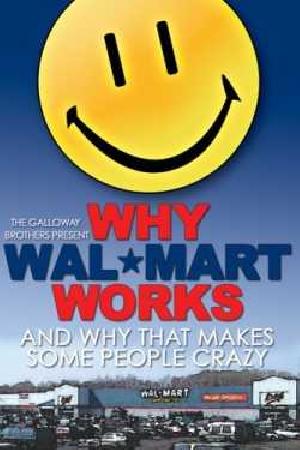 Why Wal*mart Works and why that makes some people C-R-A-Z-Y - Plakat/Cover